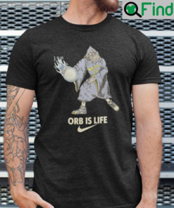 Orb Is Life Shirt