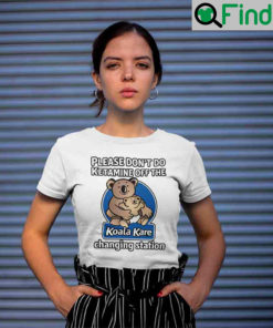 Please Dont Do Ketamine Off The Koala Kare Changing Station Unisex T shirt