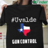 Pray For Texas Uvalde Shirt Gun Control