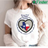 Prayers For Texas Robb Elementary Uvalde Shirt