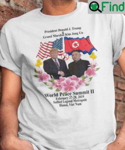 President Donald J Trump Grand Marshal Kim Jong Un World Peace Summit II Shirt