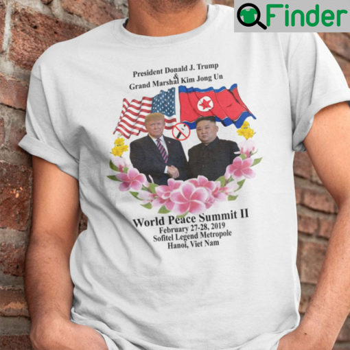 President Donald J Trump Grand Marshal Kim Jong Un World Peace Summit II Shirt