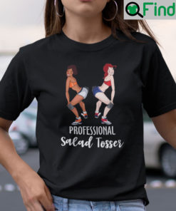 Professional Salad Tosser Shirt