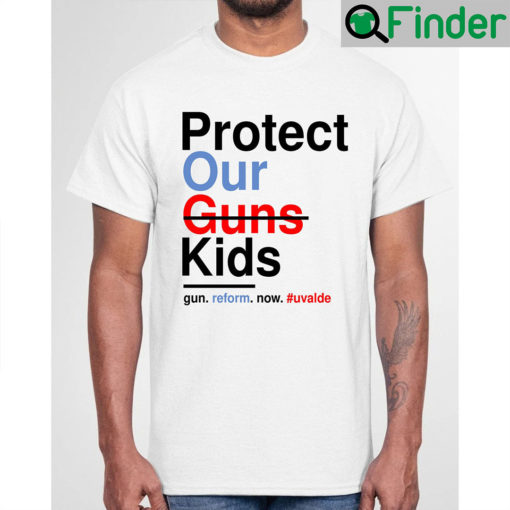 Protect Our Kids Not Guns Pray For Texas Shirt