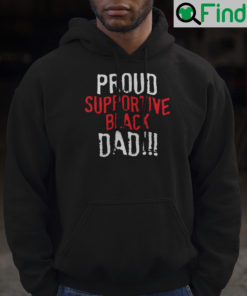 Proud Supportive Black Dad Hoodie