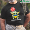 Stop War Stand With Ukraine Baby Yoda Shirt