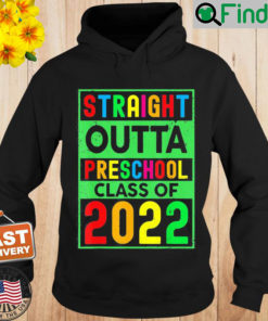 Straight Outta Preschool Class of 2022 Grad Graduation Hoodie