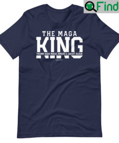 The MAGA King Unisex Tee shirt