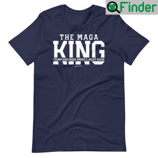 The MAGA King Unisex Tee shirt