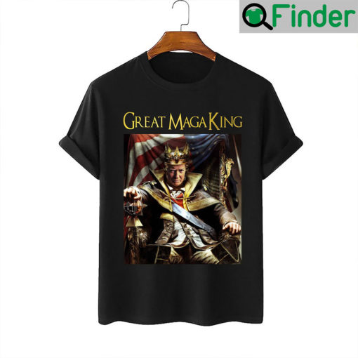 Trump Great MAGA King Shirt