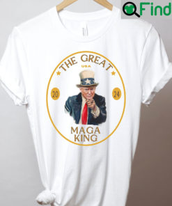 Trump The Great MAGA King Shirt