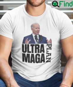 Ultra MAGA Plan Shirt Joe Biden