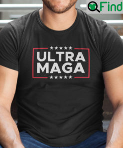 Ultra MAGA T Shirt