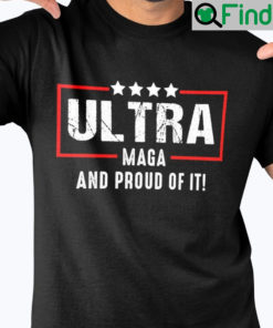 Ultra Maga And Proud Of It Unisex T Shirt