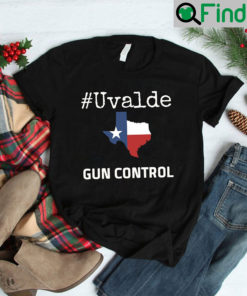 Uvalde Texas Stop Gun Violence Control Shirt