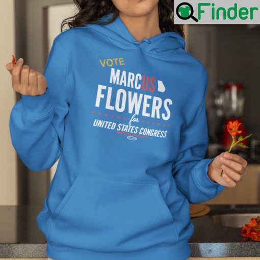 Vote Marcus For Flowers For United States Congress Hoodie