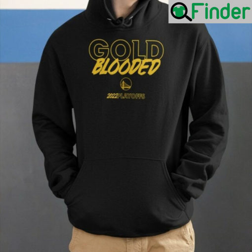 Warriors Gold Blooded 2022 Playoffs Hoodie