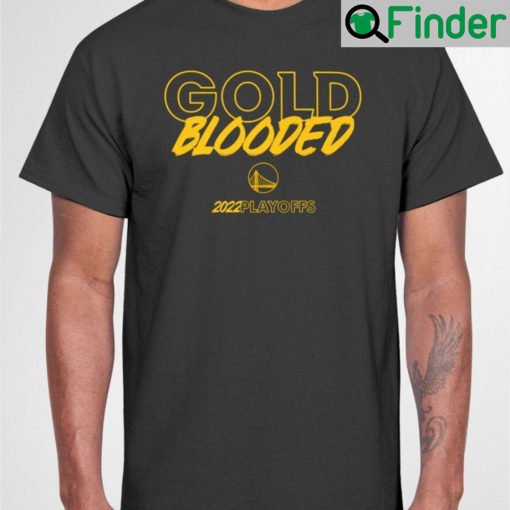 Warriors Gold Blooded 2022 Playoffs Unisex Shirt