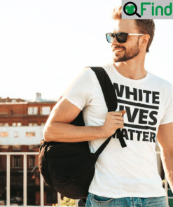 White Lives Matter Shirts