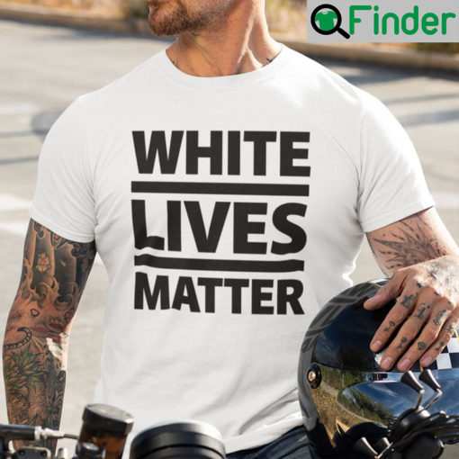White Lives Matter Unisex T Shirt