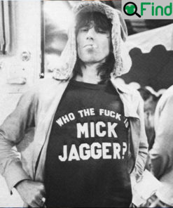 Who The Fuck Is Mick Jagger Rolling Stones Rock Band T Shirt