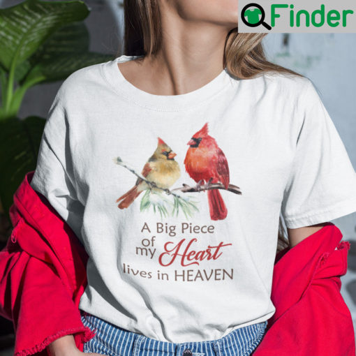 A Big Piece Of My Heart Lives In Heaven Shirt