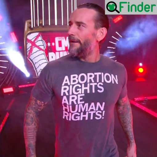 Abortion Rights Are Human Rights Shirts CM Punk Pro Choice