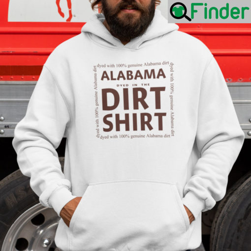 Alabama Dyed In The Dirt Hoodie
