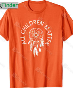 All Children Matter With Dreamcatcher Orange Shirt Day 2022