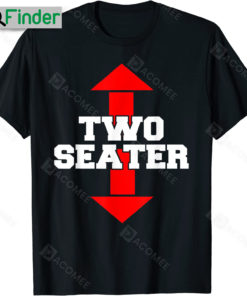 Arrow Funny Novelty Joke I Adult Humor Two Seaters Shirt