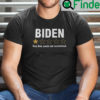 Biden Very Bad Would Not Recommend Shirt