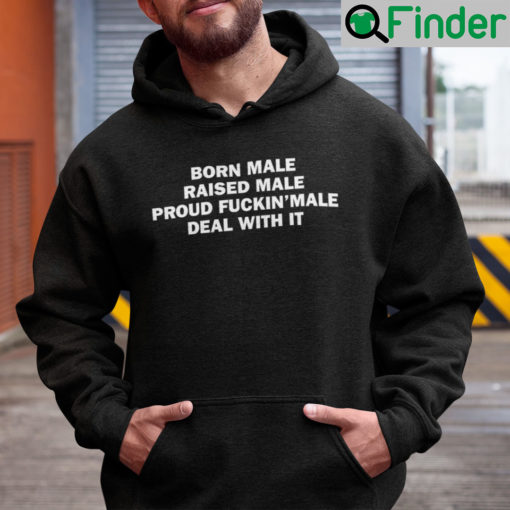 Born Male Raised Male Hoodie