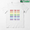 Born This Way Pride Month Shirt