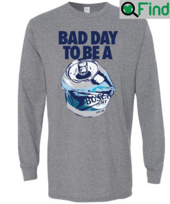 Busch Light Bad Day Long Sleeve