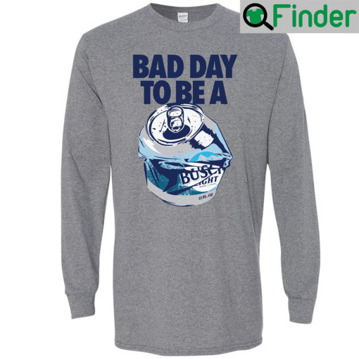 Busch Light Bad Day Long Sleeve