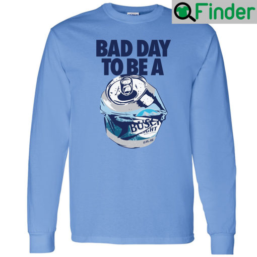 Busch Light Bad Day Sweatshirt