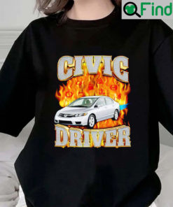 Civic Driver Watch Out Shirt