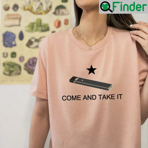 Come And Take It Juul Shirt 1