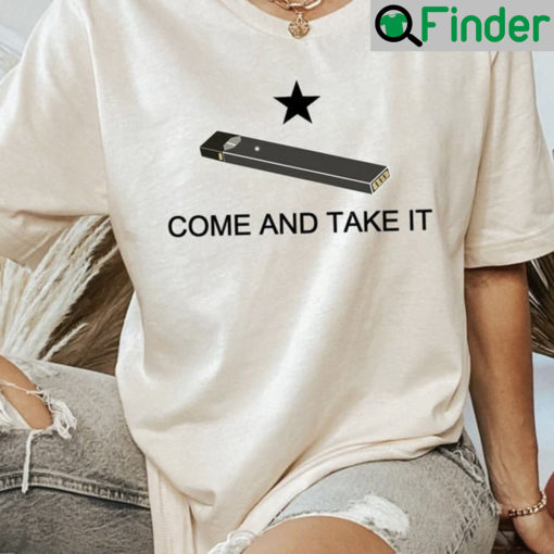 Come And Take It Juul Tee Shirt