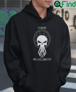 Cthulu No Lives Matter Hoodie