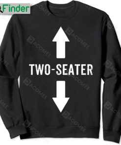 Dad Funny Gift Two Seaters Sweatshirt