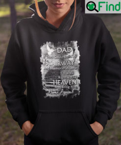 Dad If Tears Could Build A Stairway And Memories A Lane Hoodie