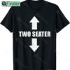 Distressed Funny Gag Dad Joke Novelty Two Seaters Shirt
