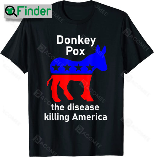 Donkey Pox Donkey Political Funny Donkey Pox Shirt