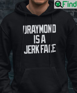 Draymond Is A Jerk Face Hoodie