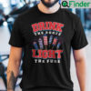 Drink The Booze And Light The Fuse Fourth Of July Shirt