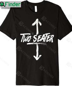 Drinking Novelty Two Seaters Shirt