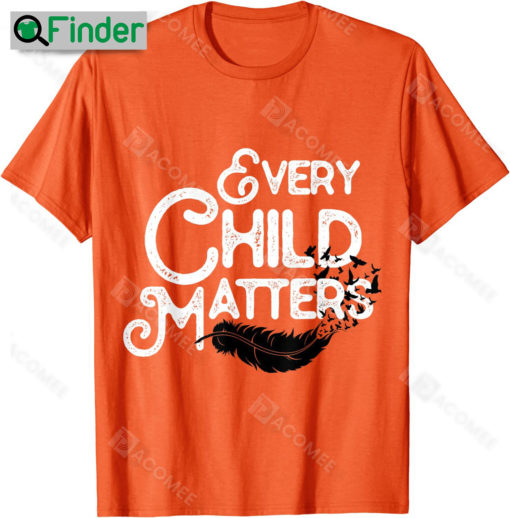 Every Child Kindness Matter Orange Shirt Day