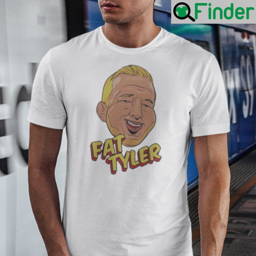 Fat Tyler Shirt T J Dillashaw