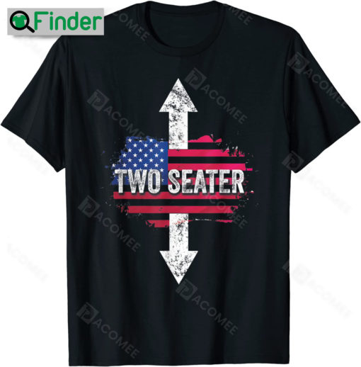 Funny 4th Of July Dirty For Men Two Seaters Shirt